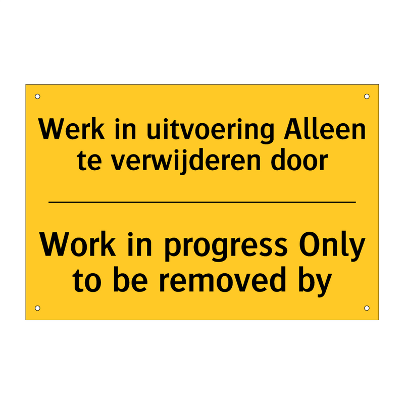 Werk in uitvoering Alleen te verwijderen door - Work in progress Only to be removed by