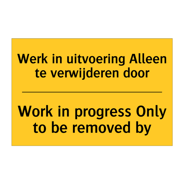 Werk in uitvoering Alleen te verwijderen door - Work in progress Only to be removed by