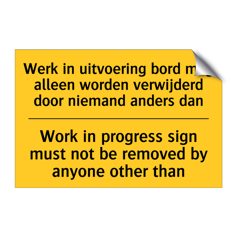 Werk in uitvoering bord mag alleen /.../ - Work in progress sign must not /.../