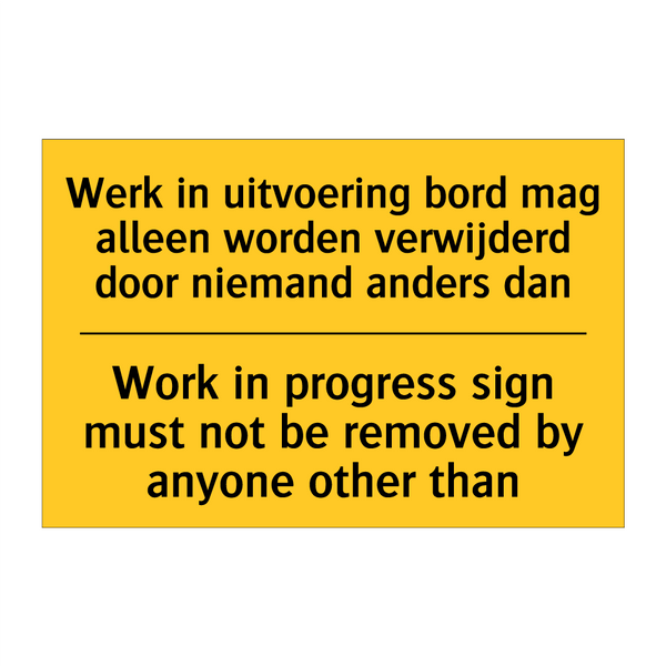 Werk in uitvoering bord mag alleen /.../ - Work in progress sign must not /.../