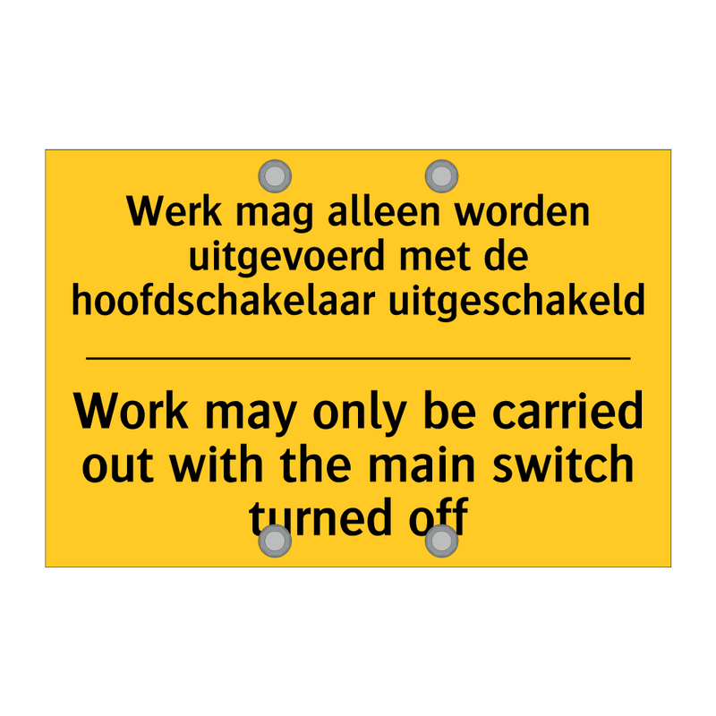 Werk mag alleen worden uitgevoerd /.../ - Work may only be carried out with /.../