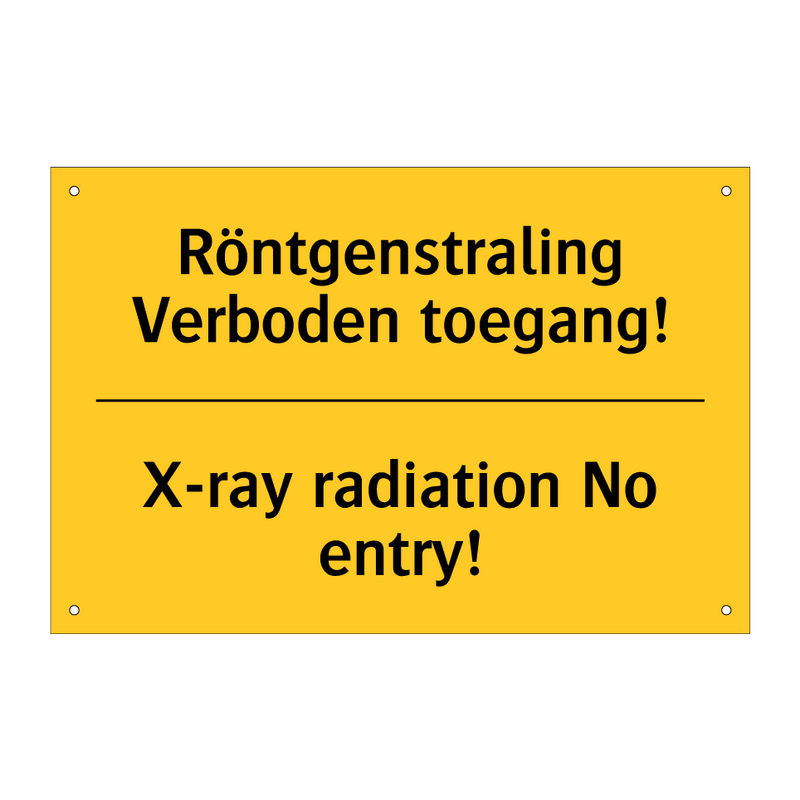 Röntgenstraling Verboden toegang! - X-ray radiation No entry!