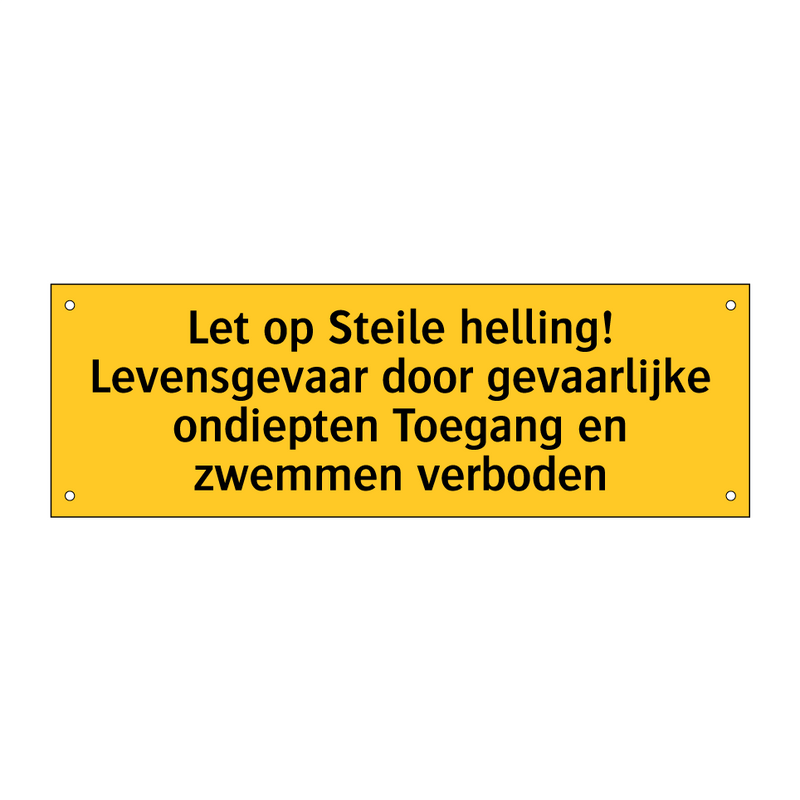 Let op Steile helling! Levensgevaar door gevaarlijke /.../