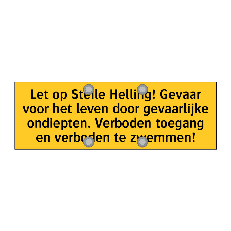 Let op Steile Helling! Gevaar voor het leven door /.../