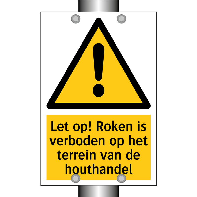 Let op! Roken is verboden op het terrein van de houthandel