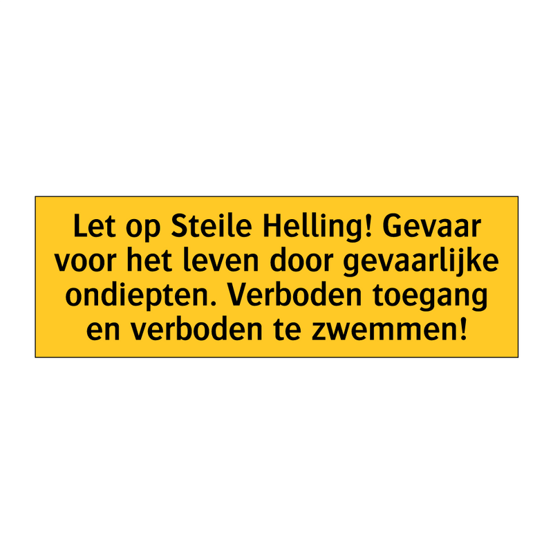 Let op Steile Helling! Gevaar voor het leven door /.../