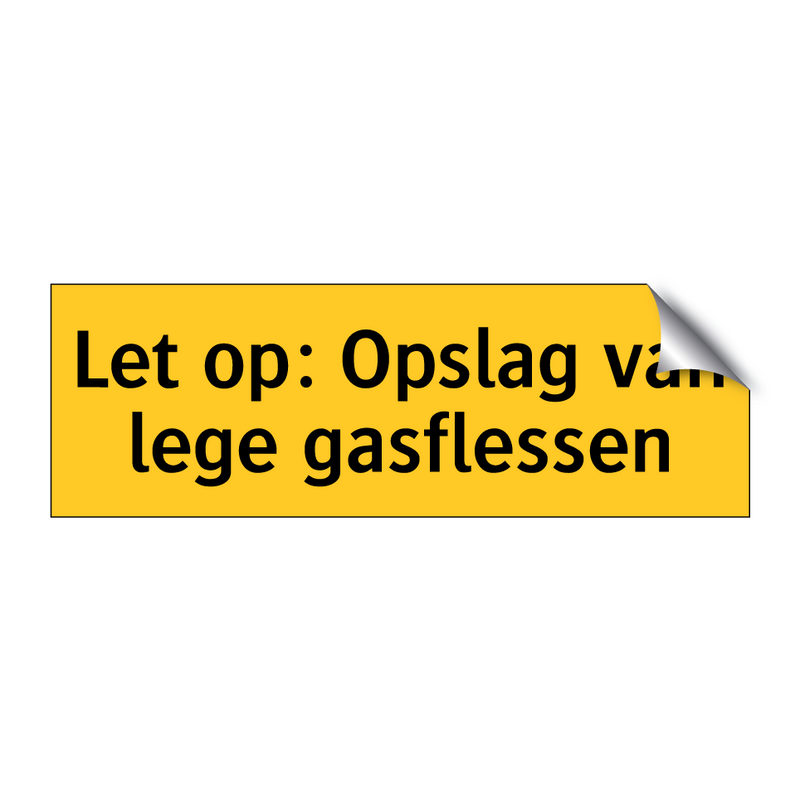 Let op: Opslag van lege gasflessen & Let op: Opslag van lege gasflessen