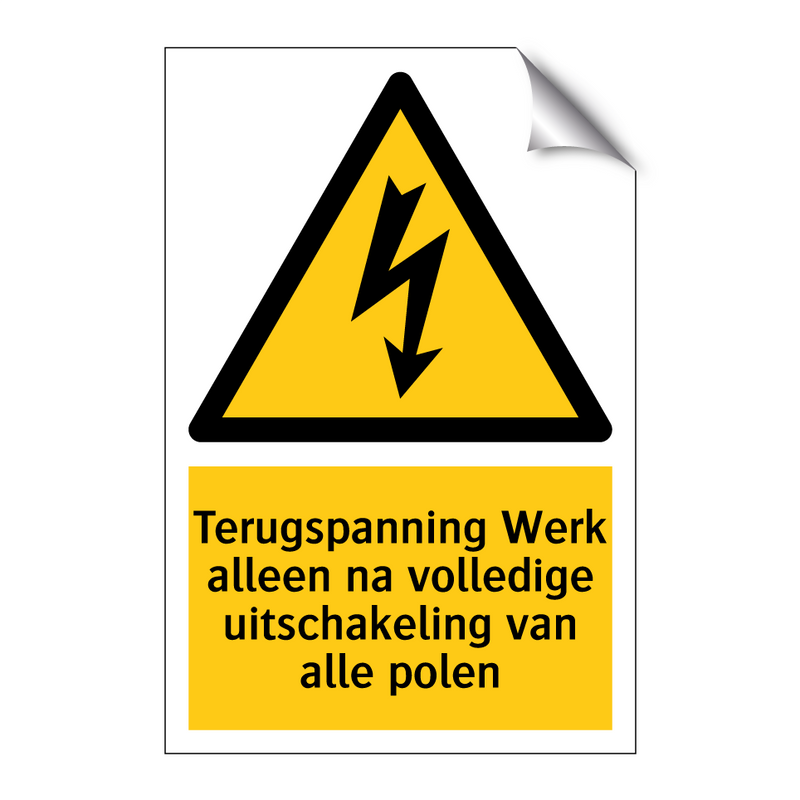 Terugspanning Werk alleen na volledige uitschakeling van alle polen