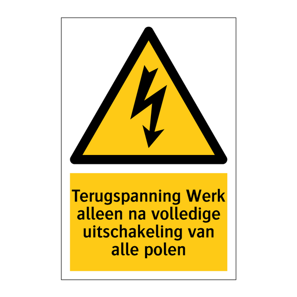 Terugspanning Werk alleen na volledige uitschakeling van alle polen