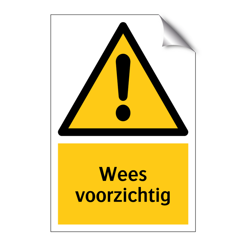 Wees voorzichtig