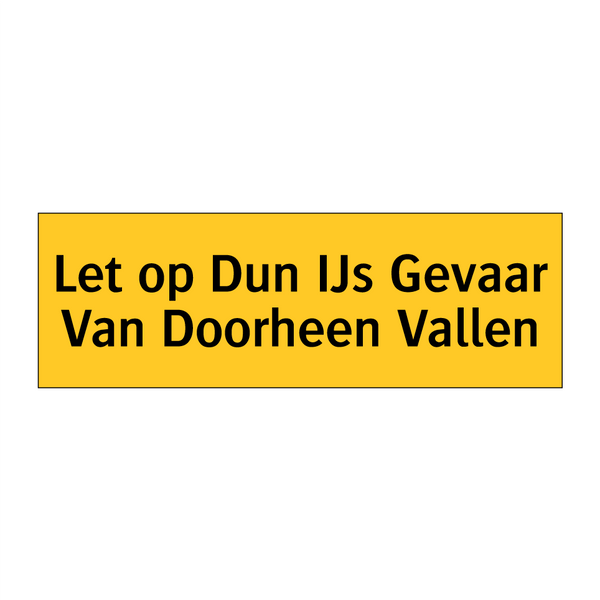 Let op Dun IJs Gevaar Van Doorheen Vallen & Let op Dun IJs Gevaar Van Doorheen Vallen