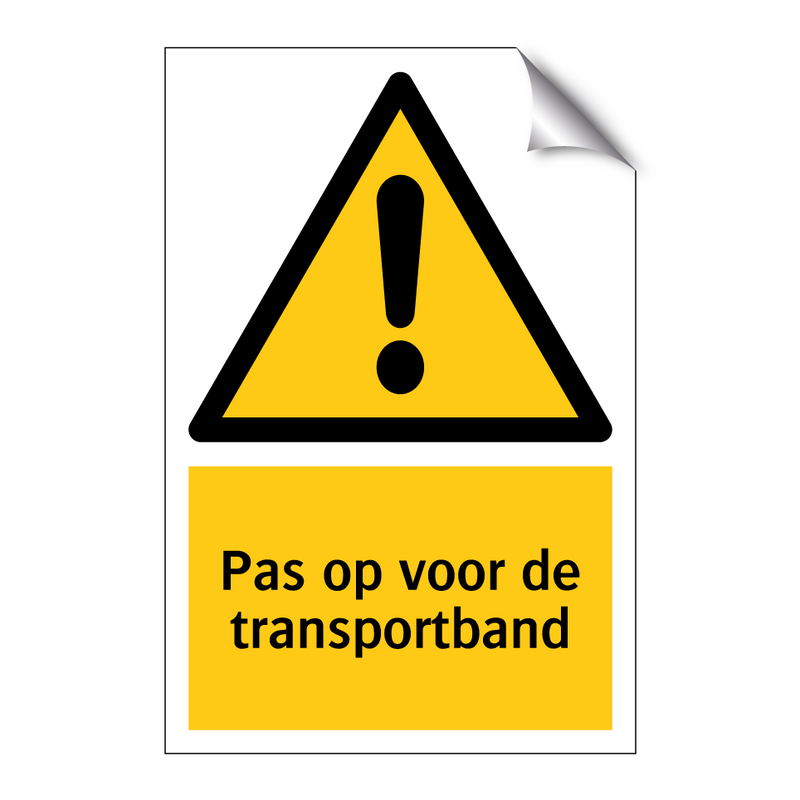 Pas op voor de transportband