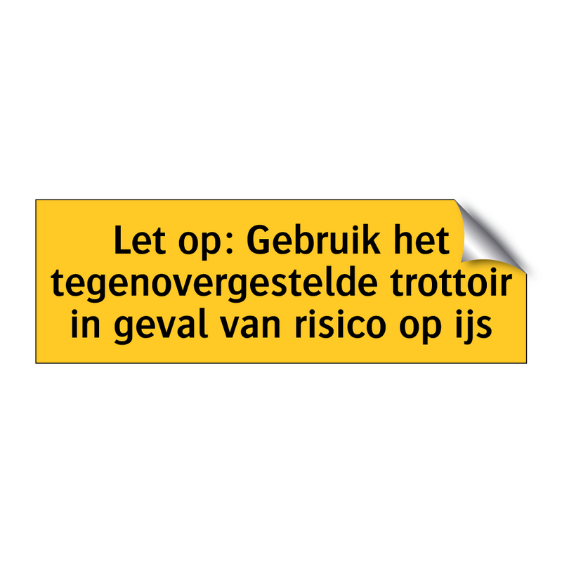 Let op: Gebruik het tegenovergestelde trottoir in /.../