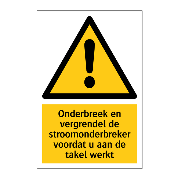 Onderbreek en vergrendel de stroomonderbreker voordat u aan de takel werkt