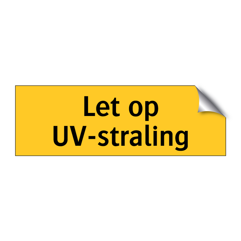 Let op UV-straling & Let op UV-straling & Let op UV-straling & Let op UV-straling