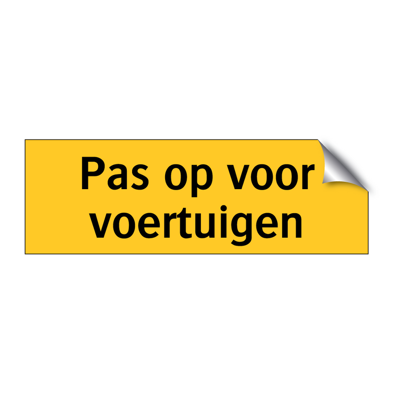 Pas op voor voertuigen & Pas op voor voertuigen & Pas op voor voertuigen & Pas op voor voertuigen