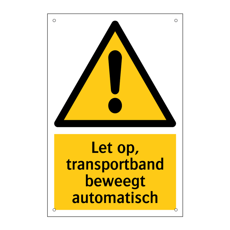 Let op, transportband beweegt automatisch