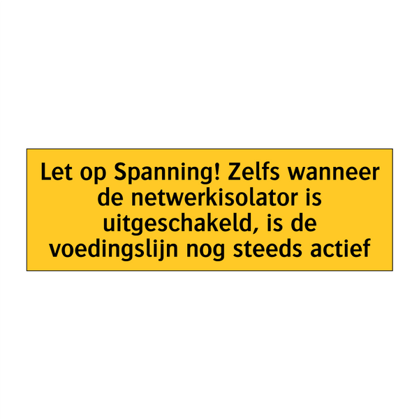 Let op Spanning! Zelfs wanneer de netwerkisolator is /.../