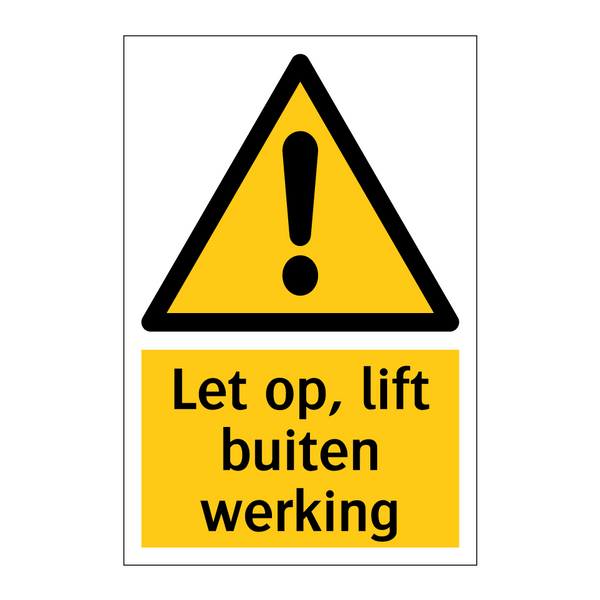 Let op, lift buiten werking