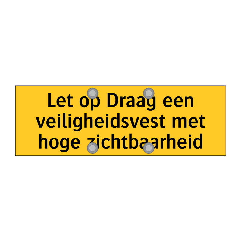 Let op Draag een veiligheidsvest met hoge zichtbaarheid