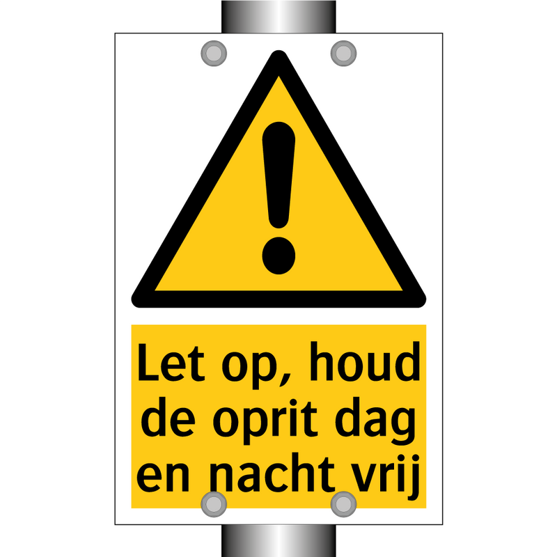 Let op, houd de oprit dag en nacht vrij