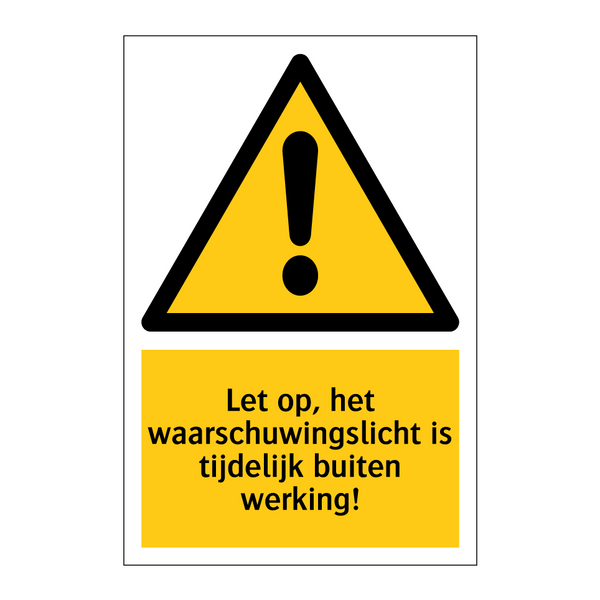 Let op, het waarschuwingslicht is tijdelijk buiten werking!