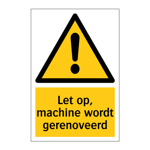 Let op, machine wordt gerenoveerd