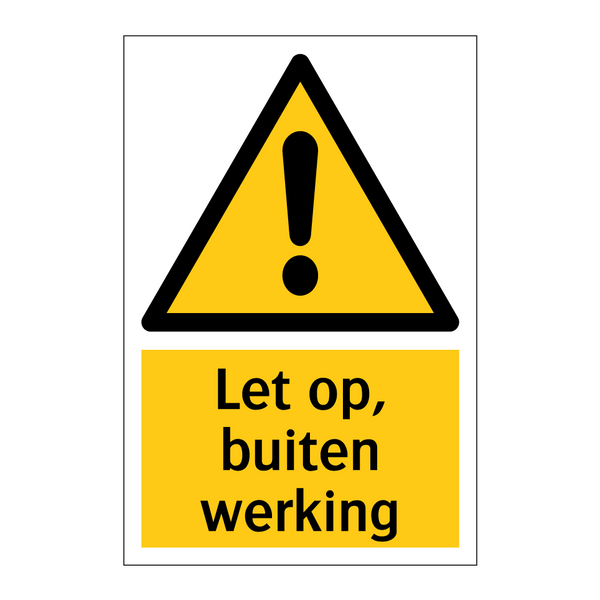 Let op, buiten werking