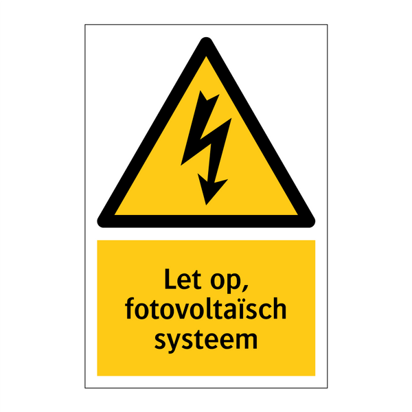 Let op, fotovoltaïsch systeem