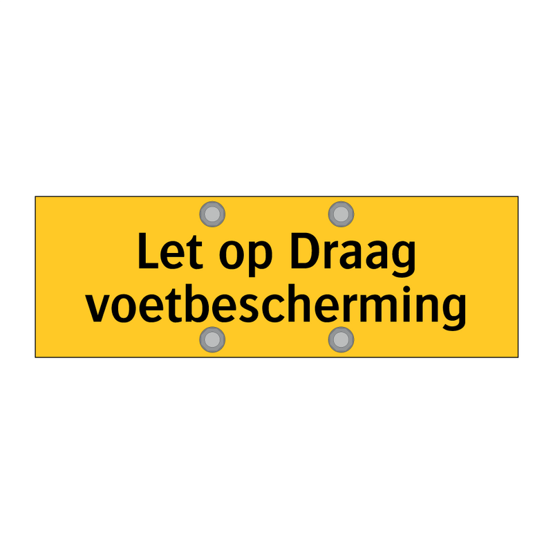 Let op Draag voetbescherming & Let op Draag voetbescherming & Let op Draag voetbescherming