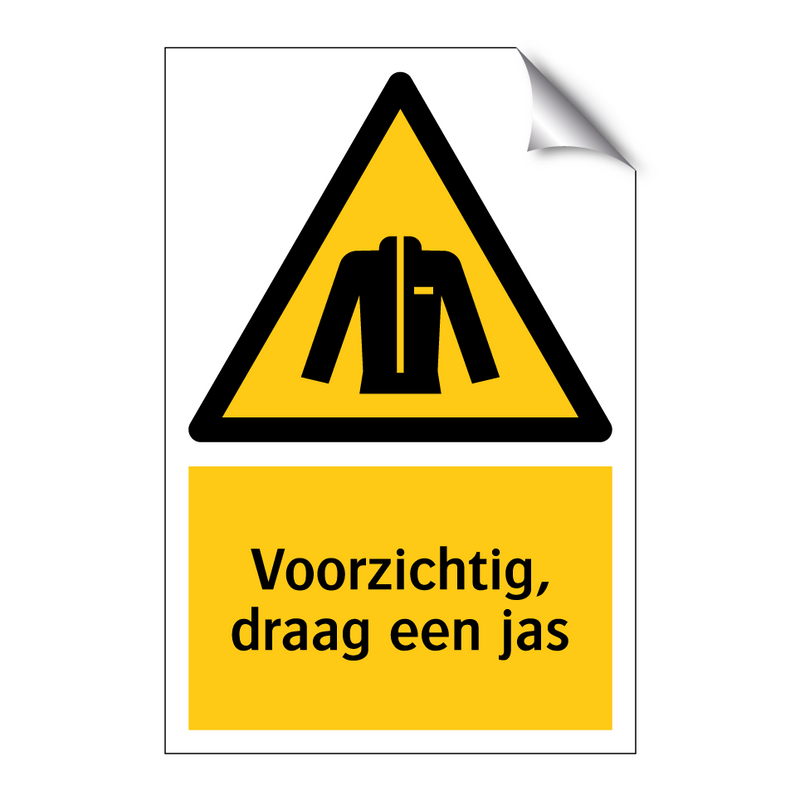 Voorzichtig, draag een jas