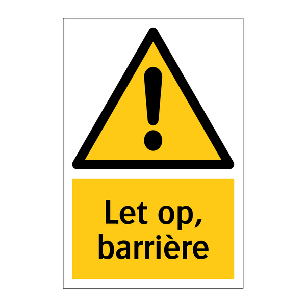 Let op, barrière