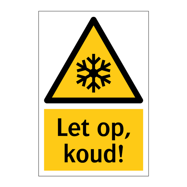 Let op, koud!