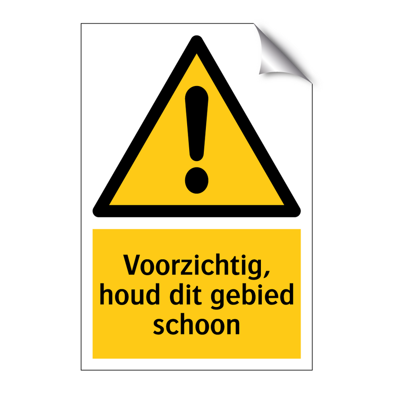 Voorzichtig, houd dit gebied schoon