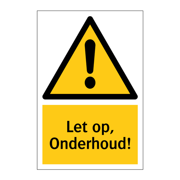 Let op, Onderhoud!