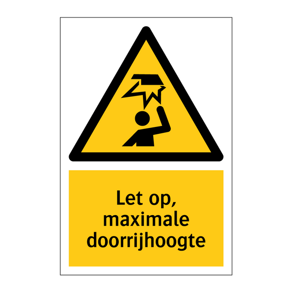 Let op, maximale doorrijhoogte