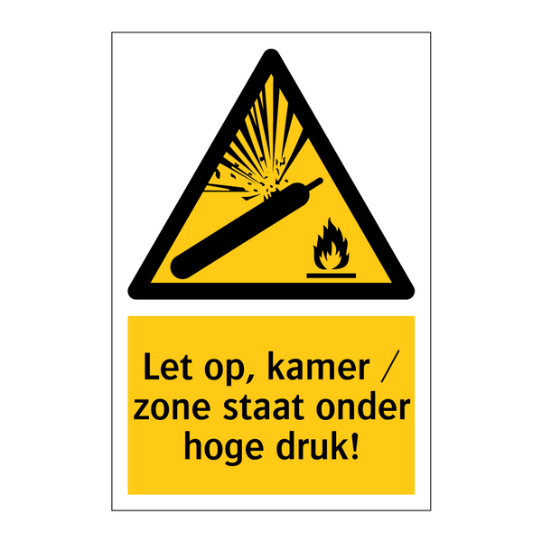 Let op, kamer / zone staat onder hoge druk!