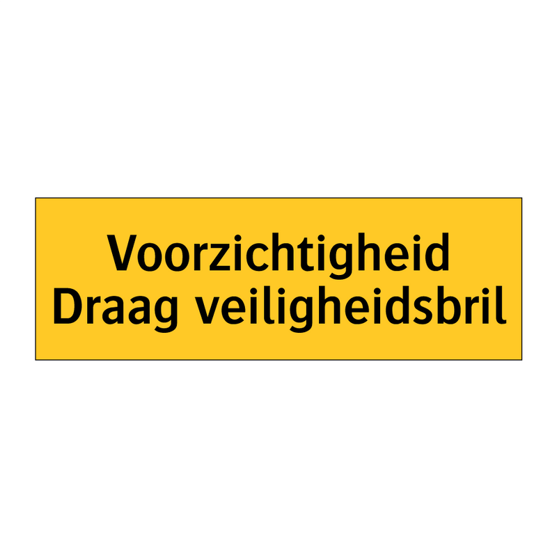 Voorzichtigheid Draag veiligheidsbril & Voorzichtigheid Draag veiligheidsbril