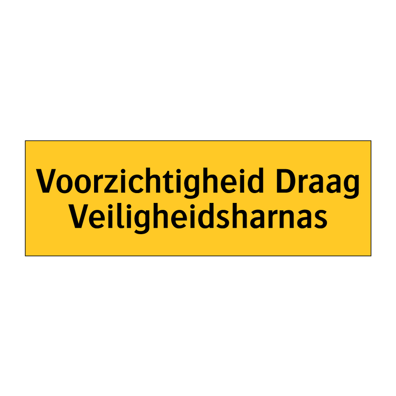 Voorzichtigheid Draag Veiligheidsharnas & Voorzichtigheid Draag Veiligheidsharnas