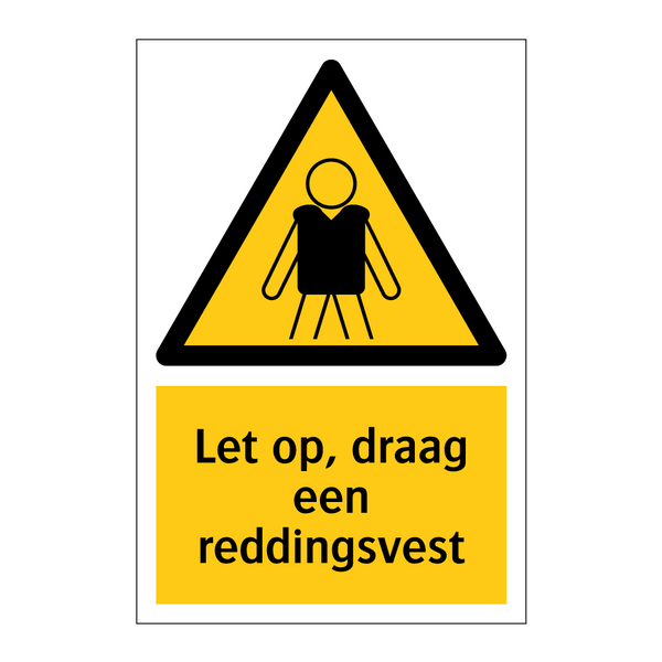 Let op, draag een reddingsvest