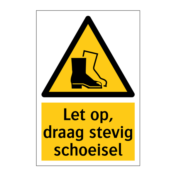 Let op, draag stevig schoeisel