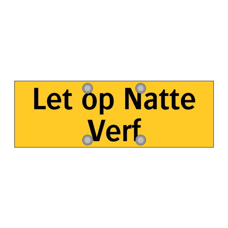 Let op Natte Verf & Let op Natte Verf & Let op Natte Verf