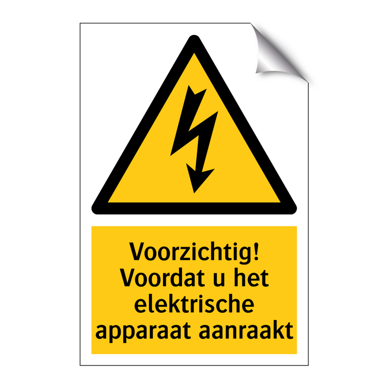 Voorzichtig! Voordat u het elektrische apparaat aanraakt