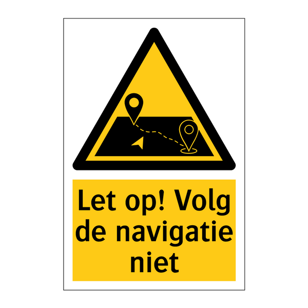 Let op! Volg de navigatie niet