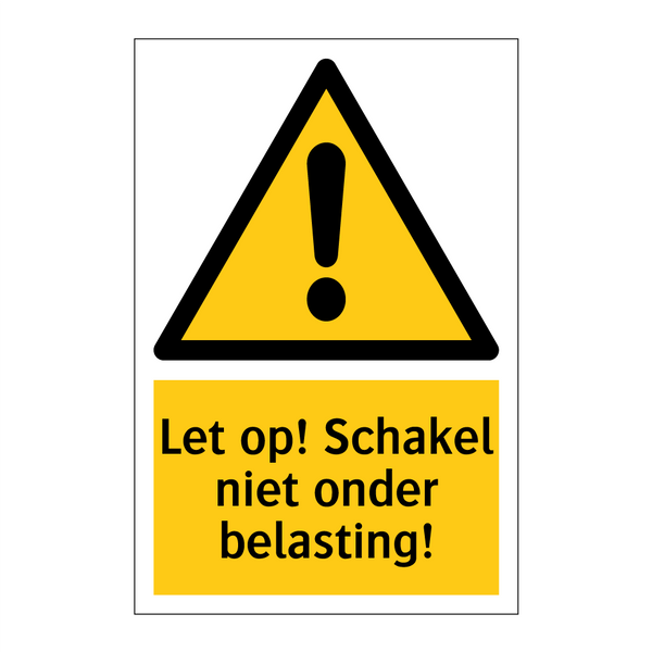 Let op! Schakel niet onder belasting!