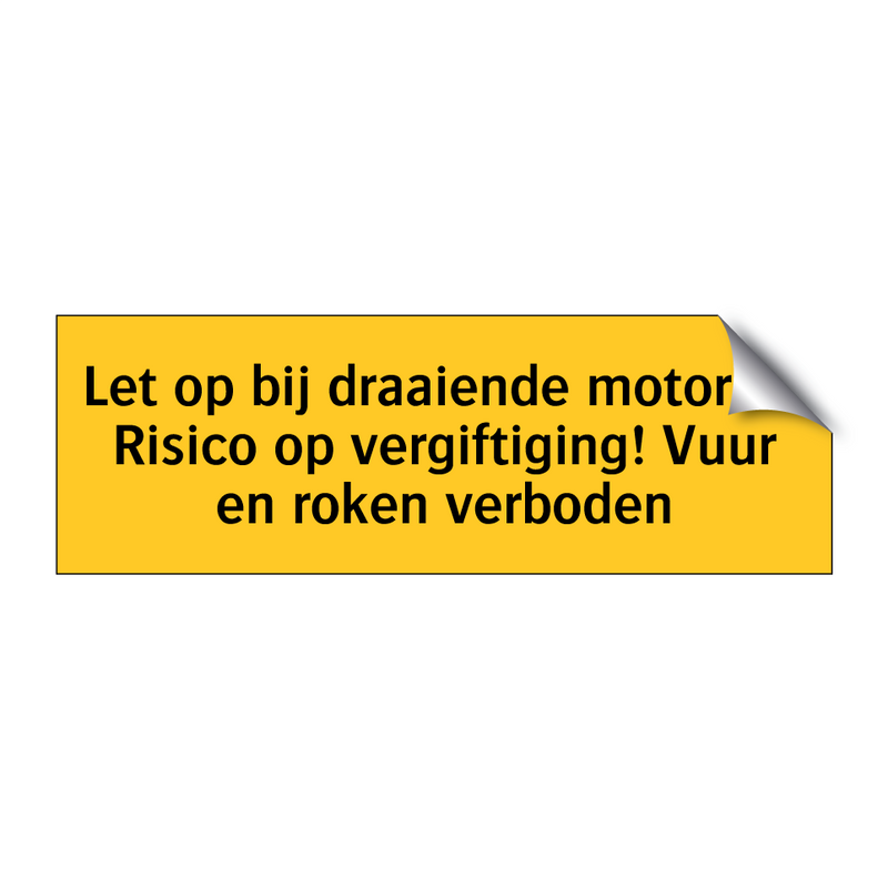 Let op bij draaiende motoren. Risico op vergiftiging! /.../