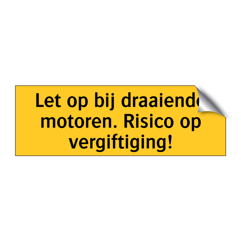 Let op bij draaiende motoren. Risico op vergiftiging!