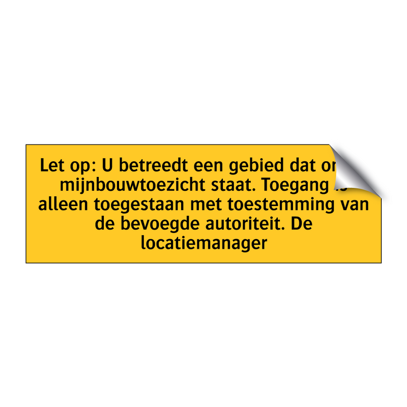 Let op: U betreedt een gebied dat onder /.../ & Let op: U betreedt een gebied dat onder /.../