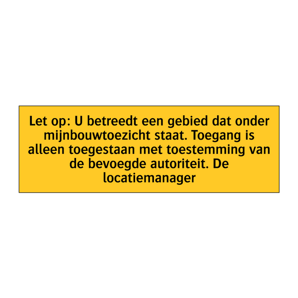 Let op: U betreedt een gebied dat onder /.../ & Let op: U betreedt een gebied dat onder /.../