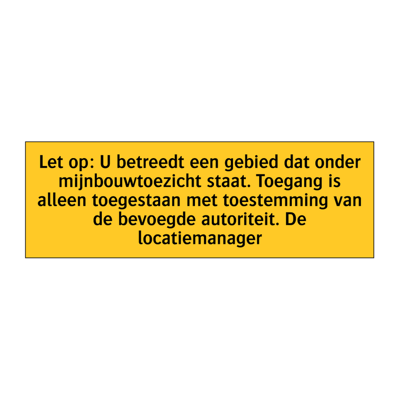 Let op: U betreedt een gebied dat onder /.../ & Let op: U betreedt een gebied dat onder /.../